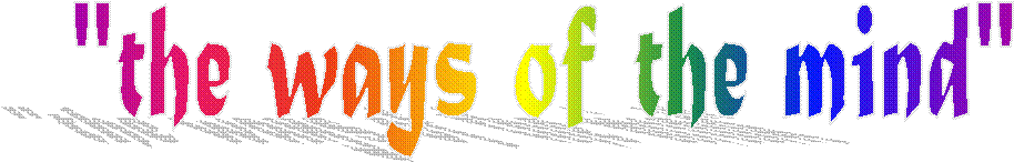 "the ways of the mind"